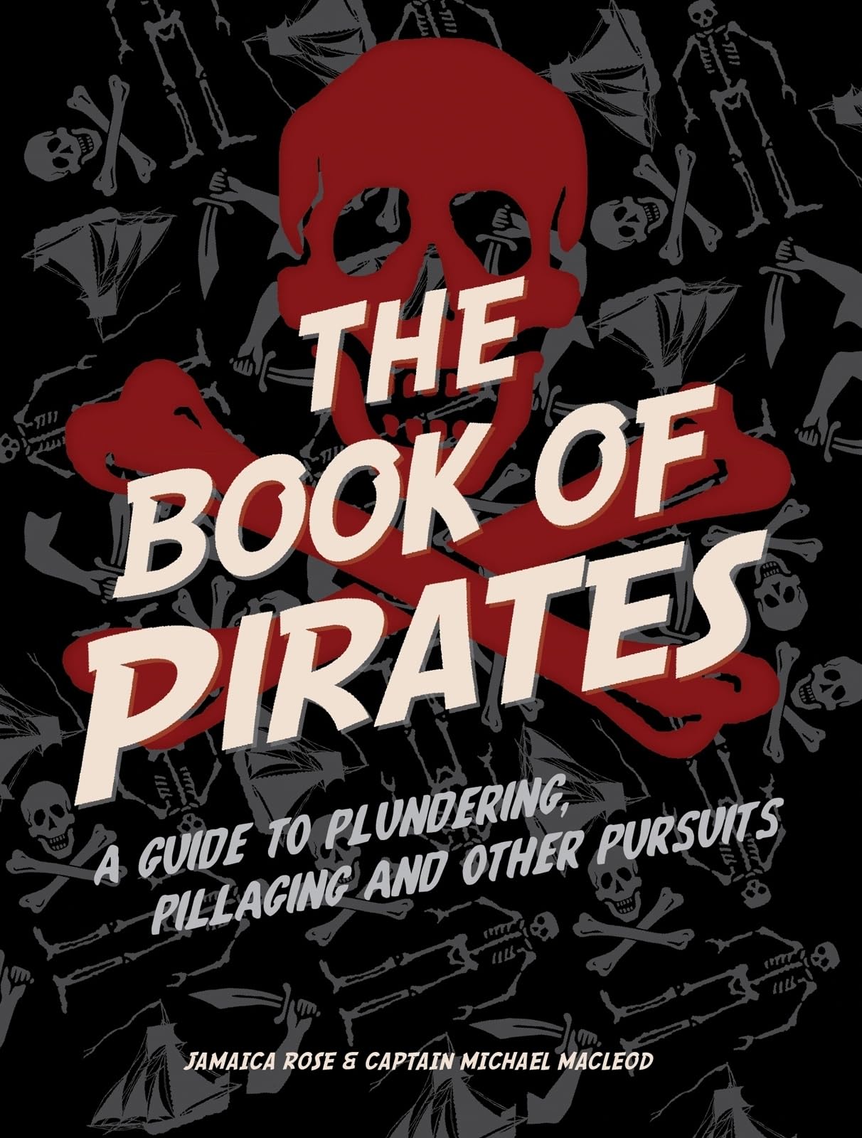 The Book of Pirates: A Swashbuckling Adventure for Kids & Adults - Perfect for Bedtime Stories, Classroom Reading & Pirate-Themed Parties