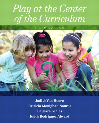 Play at the Center of the Curriculum - Early Childhood Education Learning Resources for Classroom & Homeschool Use