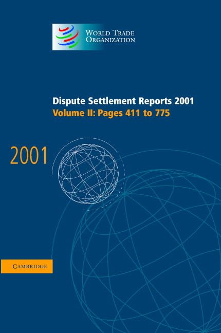 WTO Dispute Settlement Reports 2001 Volume 2: Comprehensive Legal Analysis for Trade Professionals and Researchers in International Law