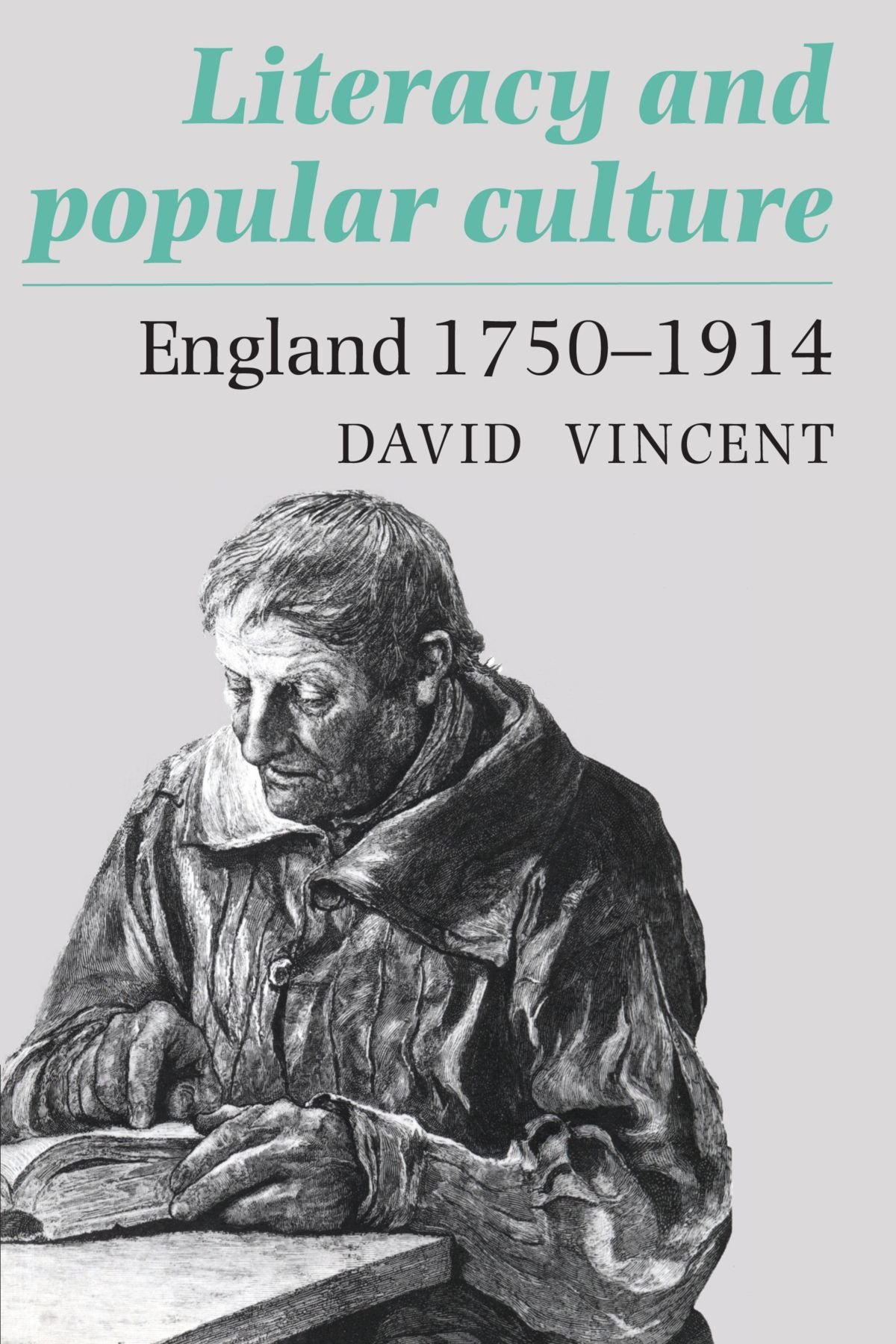 Literacy and Popular Culture in England 1750–1914 - Cambridge Studies in Oral Culture Book 19 | Historical Reading for Scholars & Educators