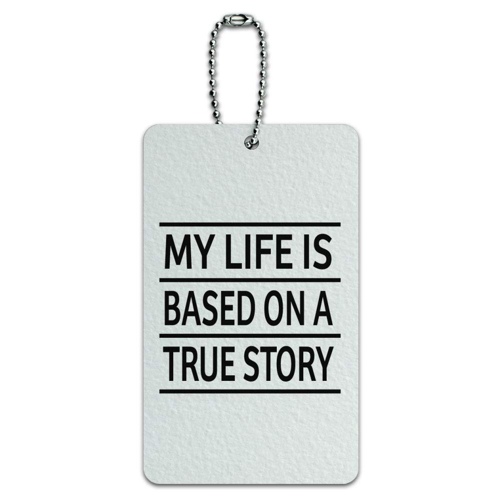 Personalized Luggage Tag - My Life is Based on a True Story Suitcase ID Card for Travel | Perfect for Carry-On Bags, Backpacks & Suitcases - Unique Travel Accessory