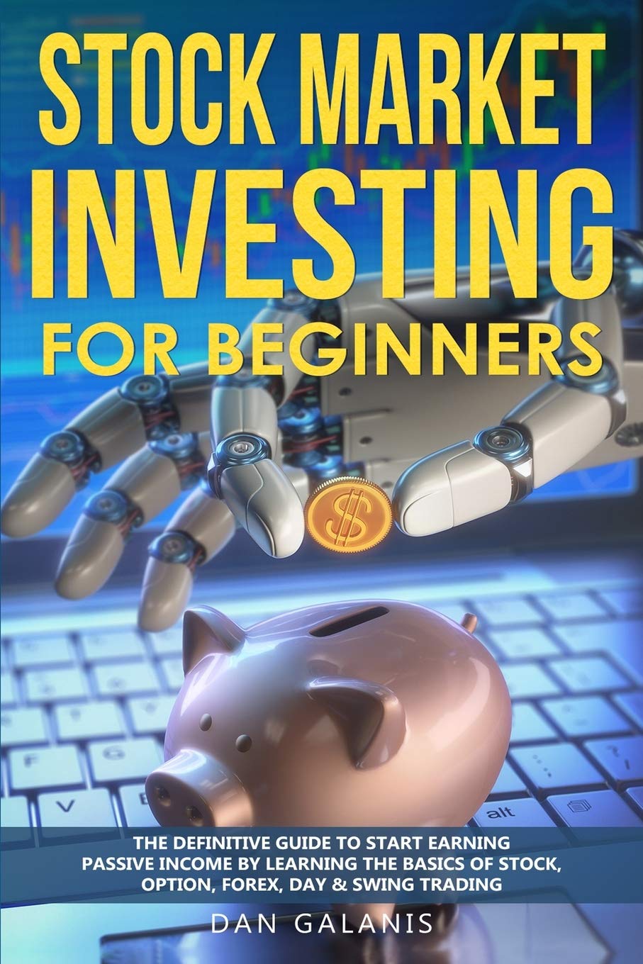 Stock Market Investing for Beginners: The Definitive Guide to Stocks, Options, Forex, Day & Swing Trading – Learn How to Earn Passive Income (Best Investment Books & Audiobooks) | Perfect for New Investors & Financial Freedom Seekers