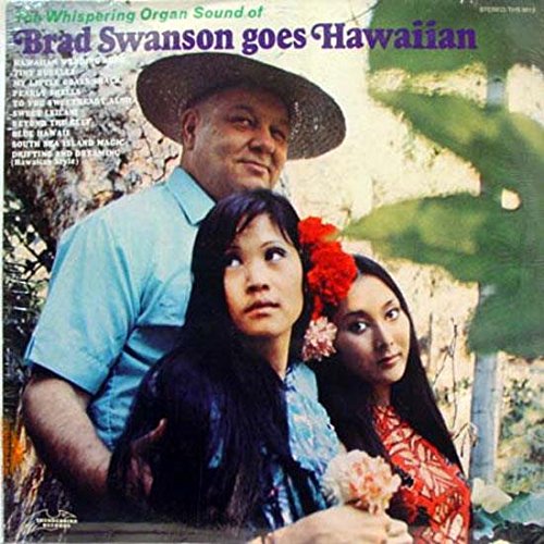 BRAD SWANSON GOES HAWAIIAN Vinyl Record - Limited Edition Hawaiian Music LP for Collectors & Music Lovers - Perfect for Tropical Parties, Relaxation & Vintage Music Collections