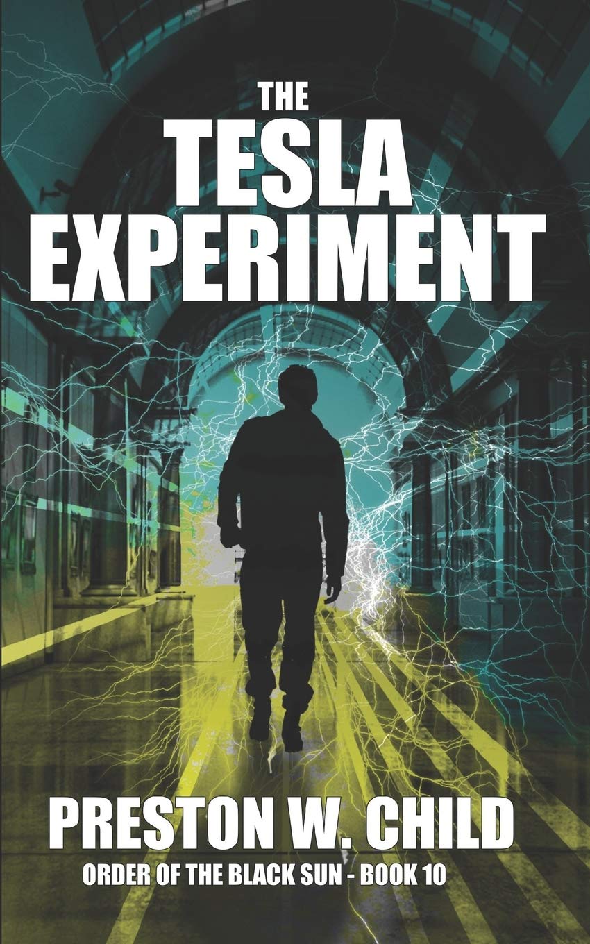 The Tesla Experiment (Order of the Black Sun) - Thriller Novel About Nikola Tesla's Secret Inventions | Perfect for Sci-Fi & Mystery Book Lovers