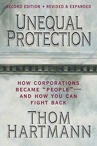 Unequal Protection 2nd Edition - Paperback Book on Corporate Law & Legal Inequality | Perfect for Law Students, Legal Professionals & Political Science Researchers