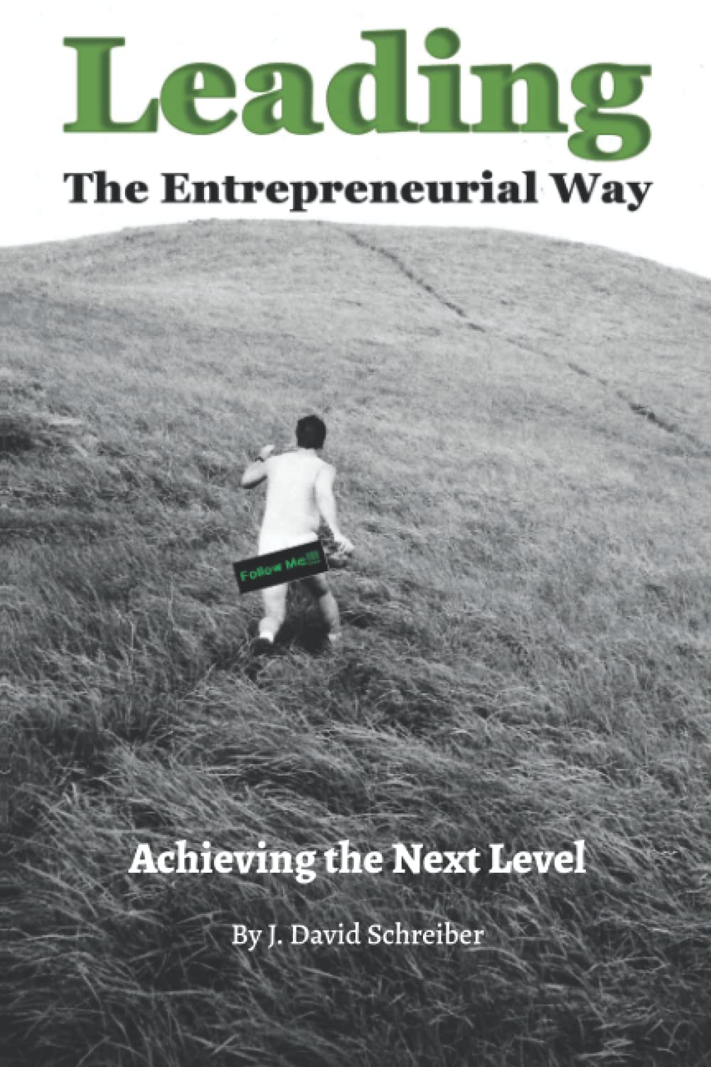 Leading the Entrepreneurial Way: Strategies for Achieving Business Success | Startup Growth & Scaling Tips for Small Businesses