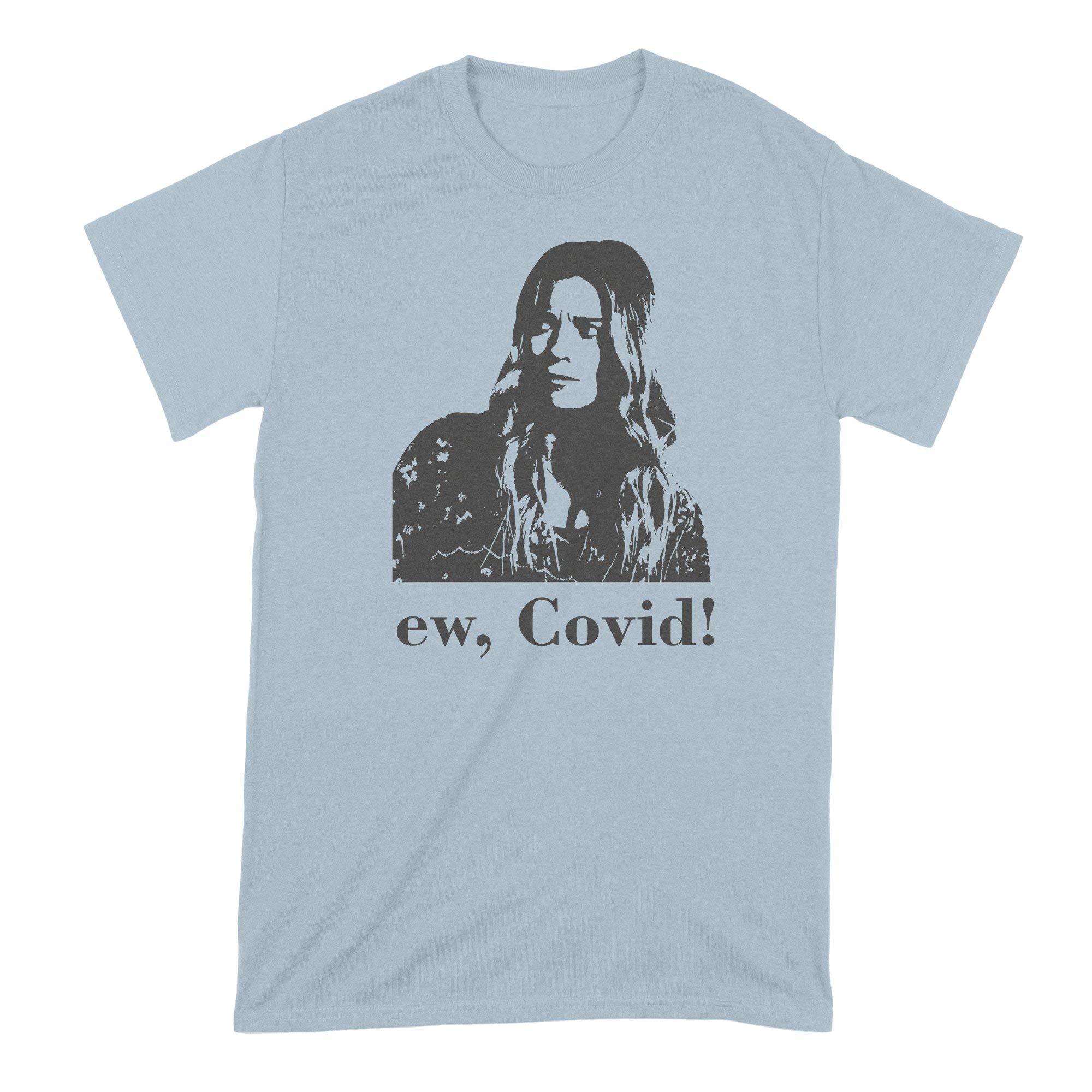 Funny Alexis Rose Schitt's Creek COVID T-Shirt - Comfortable Cotton Tee for Fans & TV Show Lovers - Perfect for Casual Wear, Gifts, and Pandemic Humor