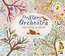 The Story Orchestra: Four Seasons in One Day - Interactive Children's Music Book for Kids | Perfect for Bedtime Stories, Classroom Learning & Musical Education