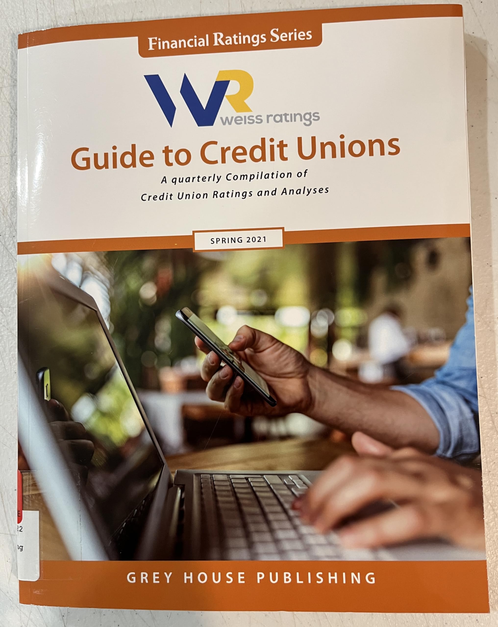 Weiss Ratings Guide to Credit Unions Spring 2021 - Best Credit Union Ratings & Financial Analysis for Personal Banking & Loans