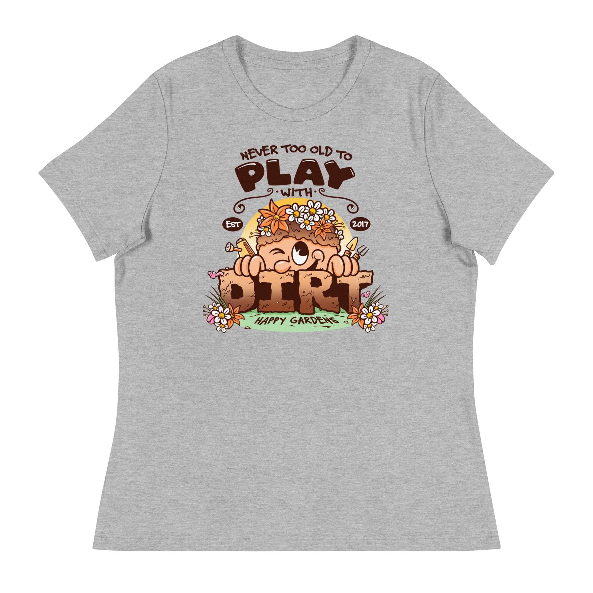 Never Too Old To Play With Dirt T-Shirt - Funny Gardening Shirt for Adults - Perfect for Garden Enthusiasts & Outdoor Activities