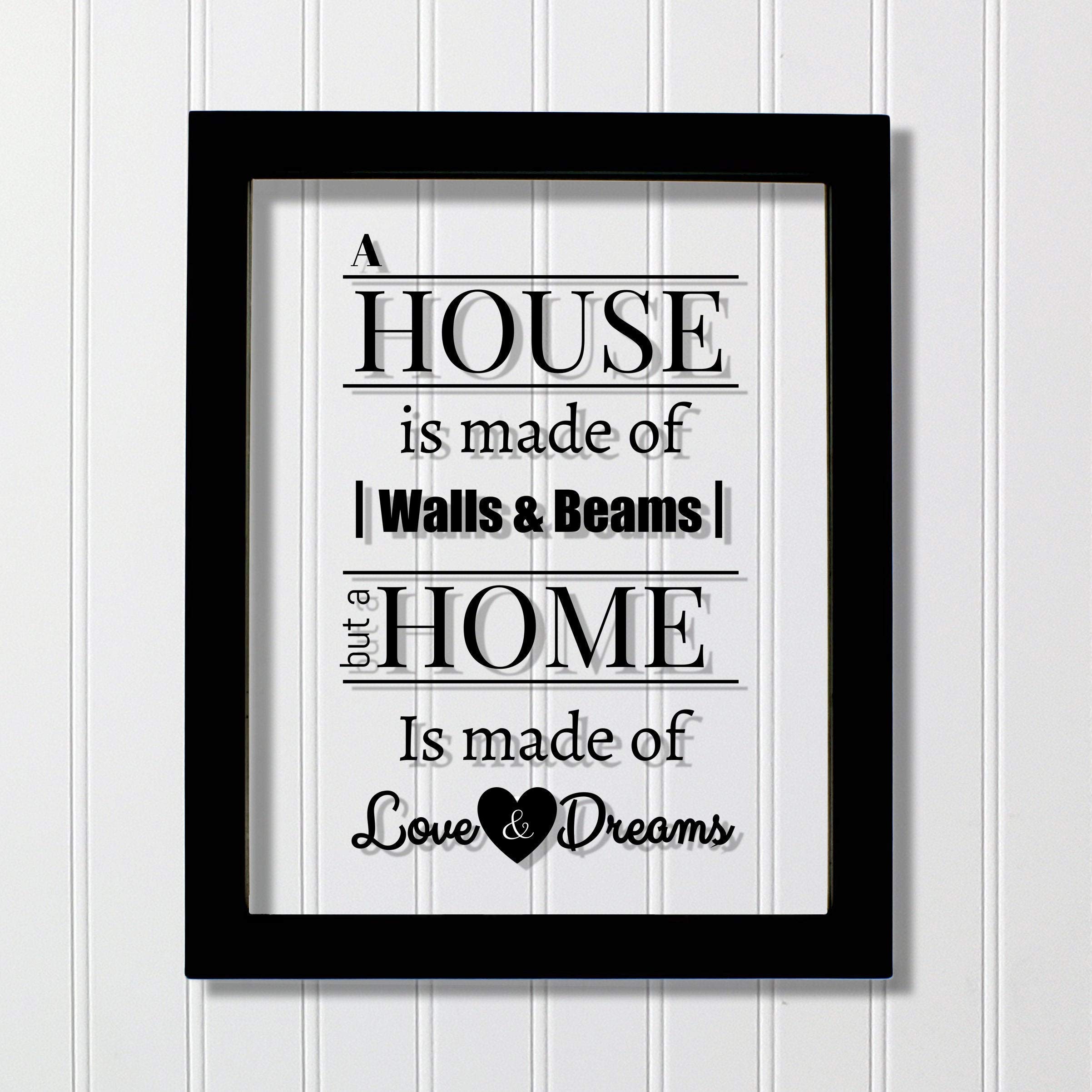 Floating Quote Wall Art - 'A House is Made of Walls and Beams, A Home is Made of Love and Dreams' - Inspirational Home Decor Sign for Housewarming, Living Room, Bedroom & Nursery