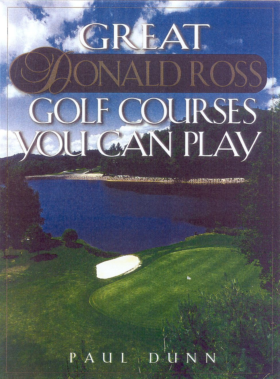 Top Donald Ross Golf Courses You Can Play in the USA | Best Public & Resort Golf Destinations for All Skill Levels | Perfect for Weekend Getaways & Golf Vacations