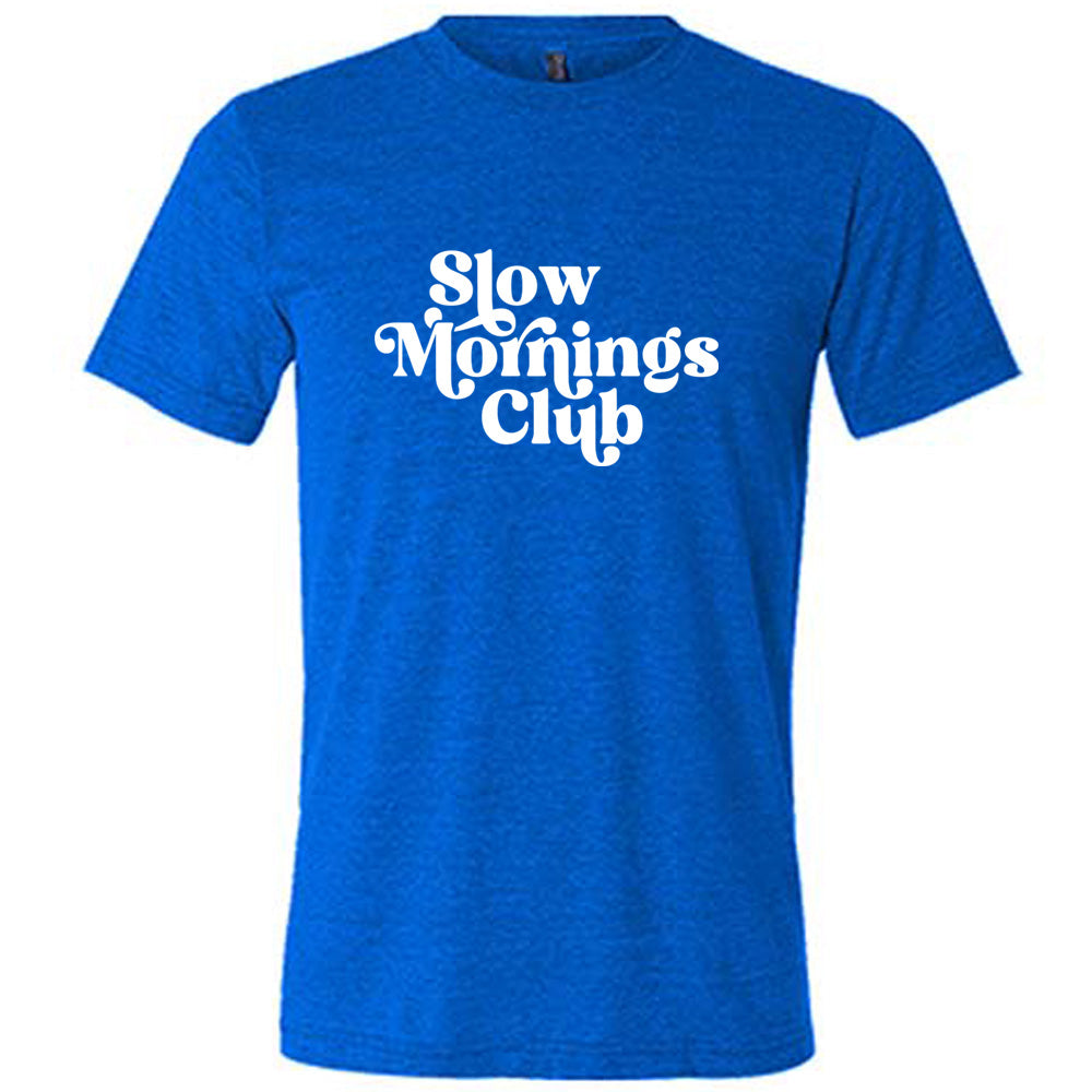 Slow Mornings Club Unisex T-Shirt - Comfortable Cotton Casual Tee for Relaxing Weekends & Cozy Loungewear