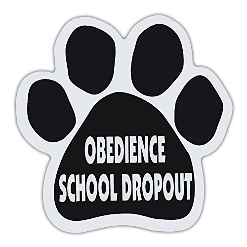 Funny Dog Paw Refrigerator Magnet - Obedience School Dropout - 5.5x5.5