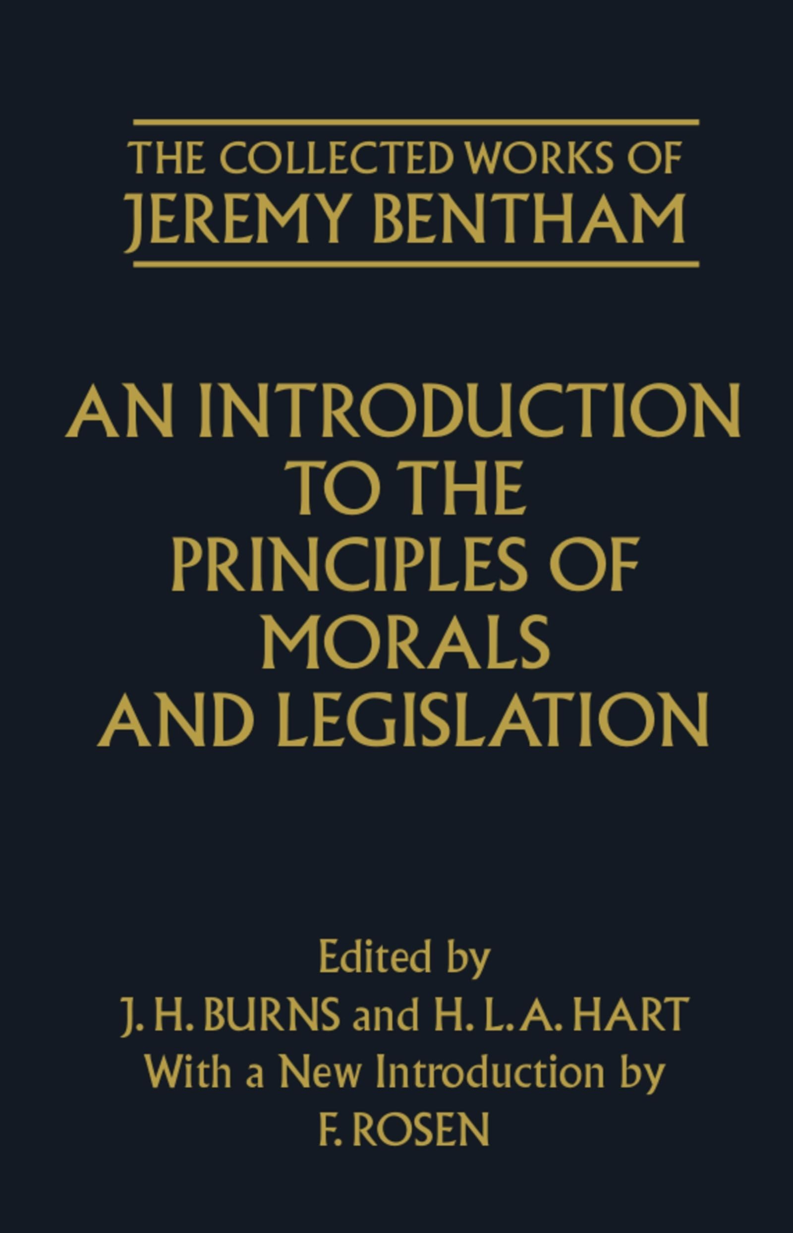 Jeremy Bentham's The Principles of Morals and Legislation - Classic Philosophy Book on Ethics & Law | Essential Reading for Political Science Students & Legal Scholars | Study Guide for Utilitarianism Theory
