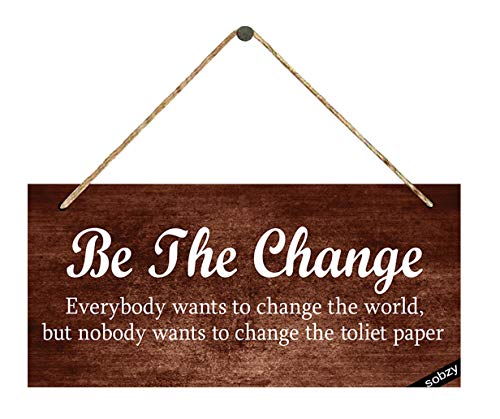 Be the Change