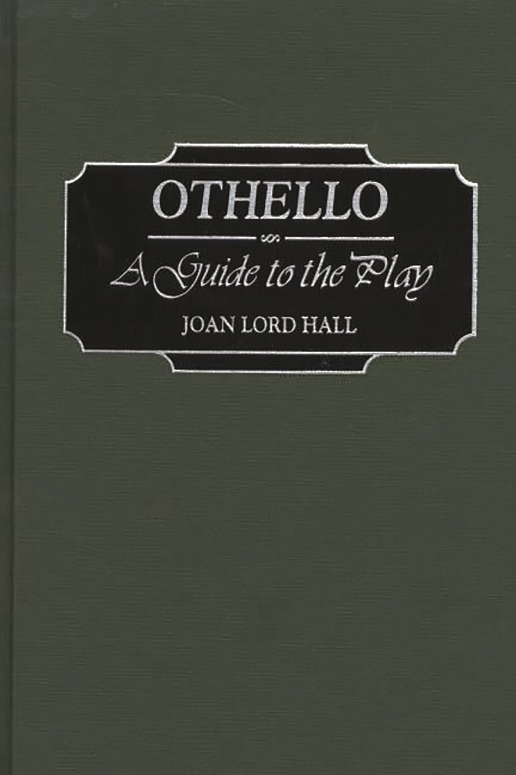 Othello: A Comprehensive Guide to Shakespeare's Play | Greenwood Shakespeare Series | Study Aid for Students & Teachers | Literary Analysis & Classroom Discussion Resource