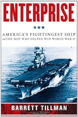Enterprise: America's Most Decorated Warship & the Heroes Who Won WWII - Perfect for History Buffs & Military Book Collectors