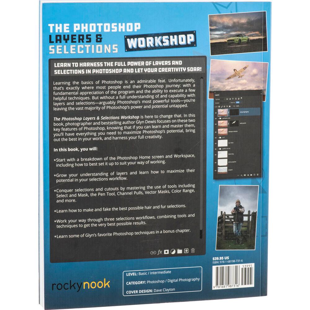 The Photoshop Layers and Selections Workshop Book by Glyn Dewis - Master Photo Editing Techniques for Digital Artists & Photographers | Perfect for Creative Projects, Professional Work & Photography Enthusiasts