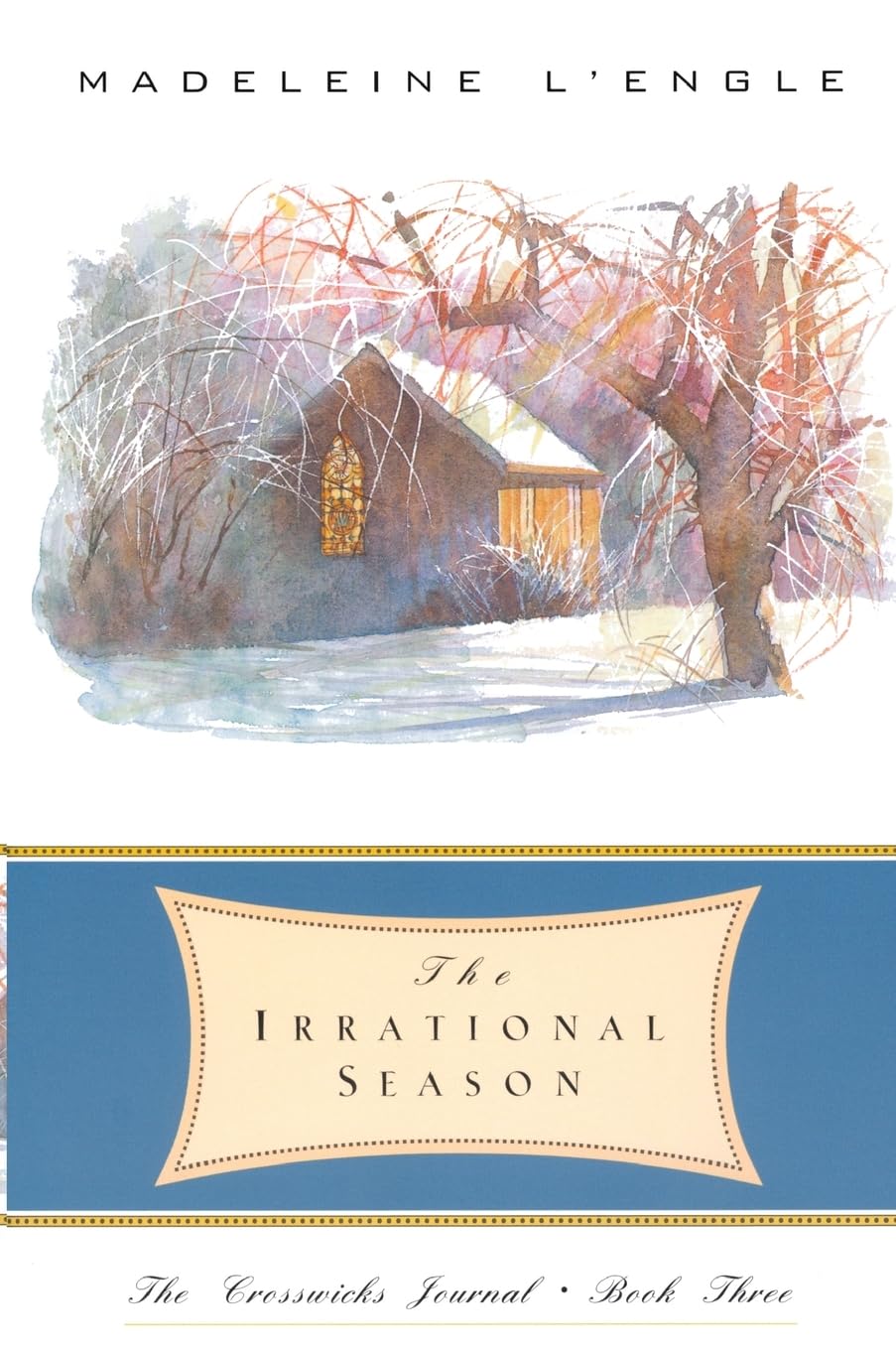 The Irrational Season (The Crosswicks Journal, Book 3) - Inspirational Christian Memoir for Spiritual Growth & Daily Devotionals
