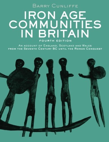 Iron Age Communities in Britain by Barry Cunliffe - Historical Archaeology Book on Ancient British Tribes | Perfect for History Students, Researchers & Celtic Culture Enthusiasts