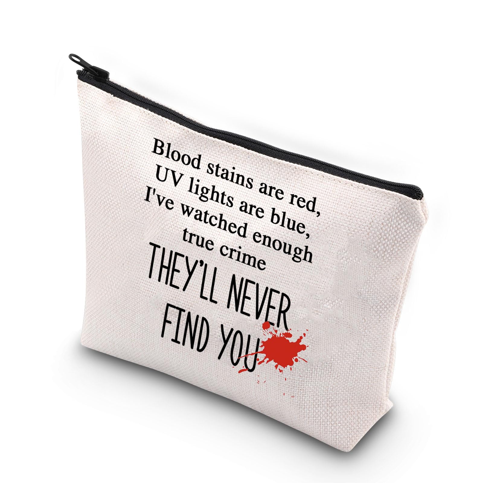 True Crime Junkie Gift - Crime Show Lover Zipper Pouch Makeup Bag with 'FIND YOU' Print - Perfect for Cosmetics, Travel & True Crime Enthusiasts