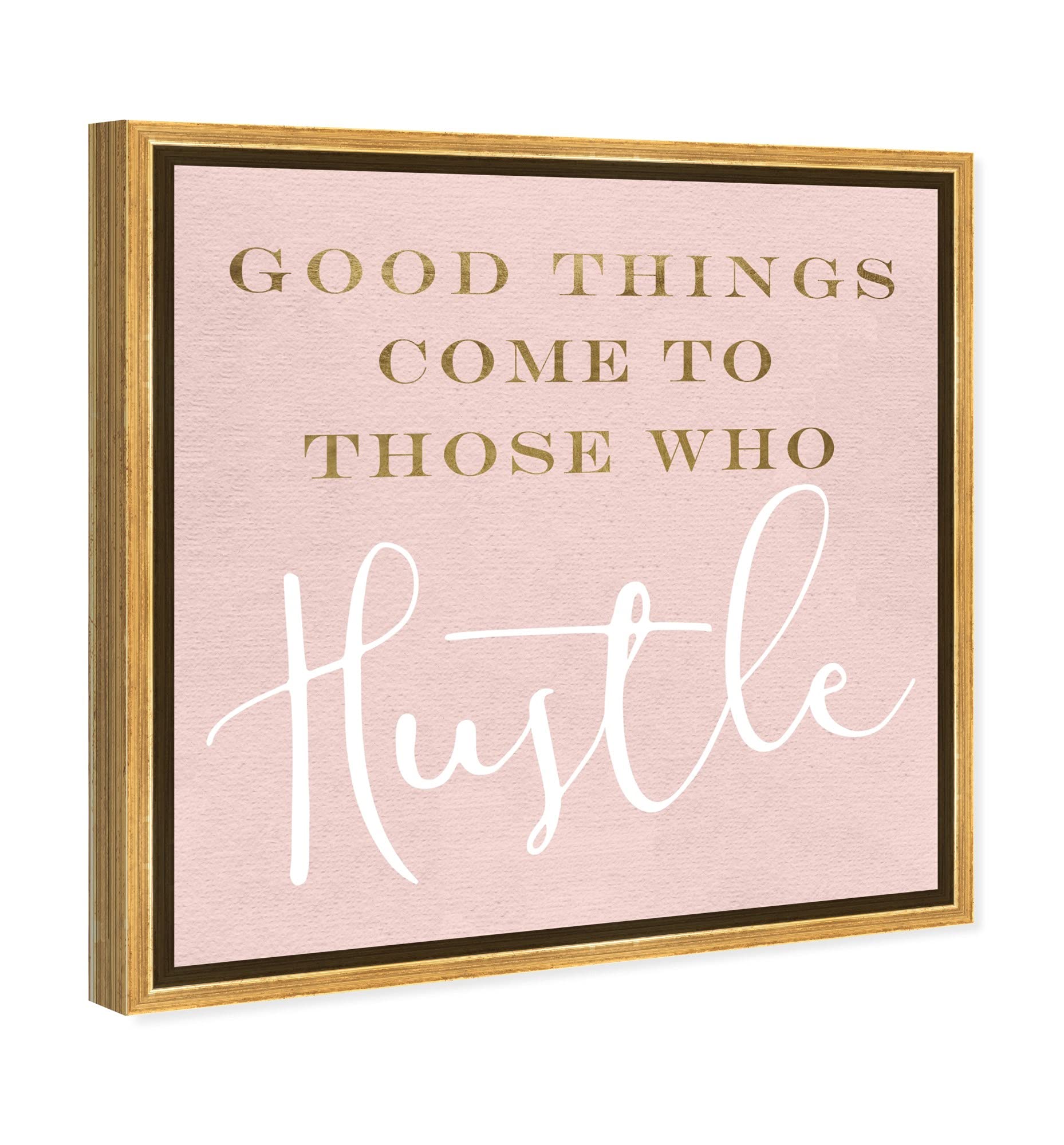 Oliver Gal Artist Co. Typography Wall Art - Framed Canvas Prints with Inspirational Quotes & Sayings - Good Things & Hustle in Blush - 30x30 Inch Gold Floater Frame - Perfect for Living Room, Bedroom & Office Décor