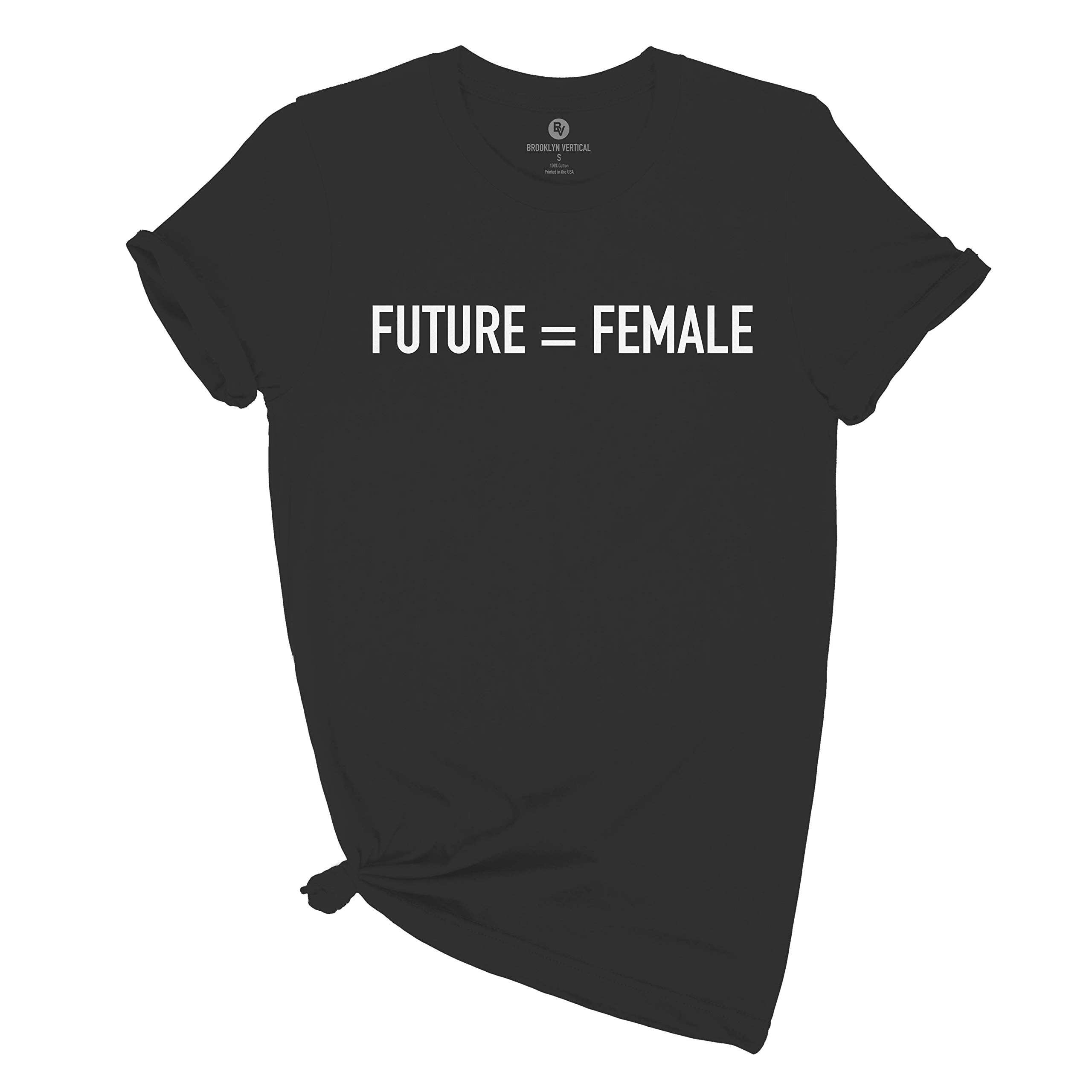 BROOKLYN VERTICAL Future is Female Cute Graphic T-Shirt for Women & Girls - Feminist Tee for Everyday Wear, School, Work & Social Events
