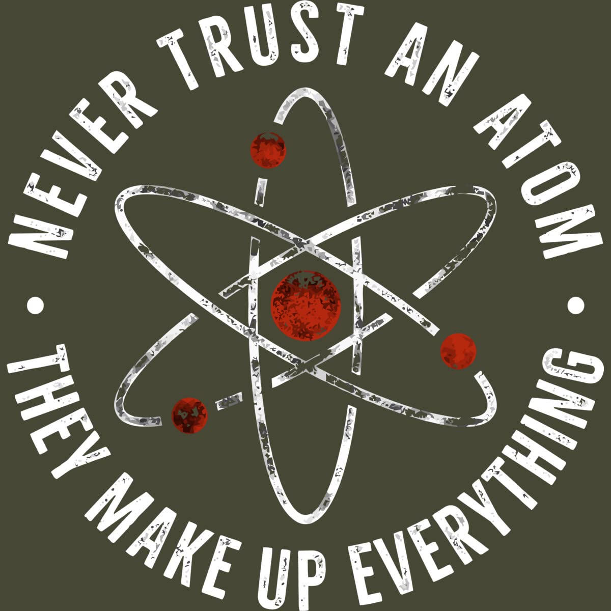 Funny Science T-Shirt for Men - Never Trust an Atom They Make Up Everything - Cool Graphic Tee by TaiHan - Perfect for Casual Wear, Science Jokes & Geek Humor