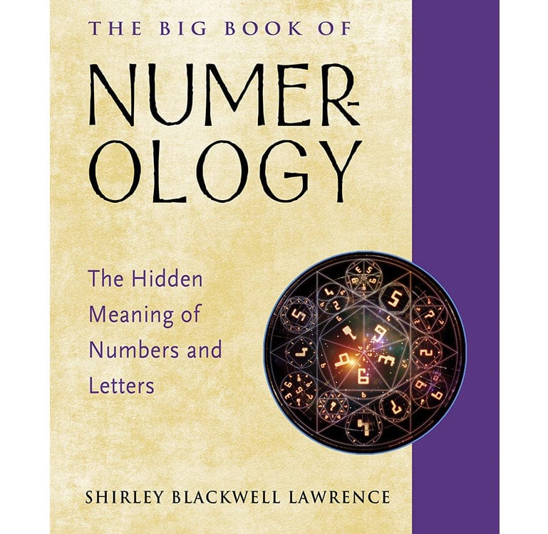 The Big Book of Numerology: Complete Guide to Numbers & Their Meanings - Perfect for Self-Discovery, Life Path Analysis & Spiritual Growth