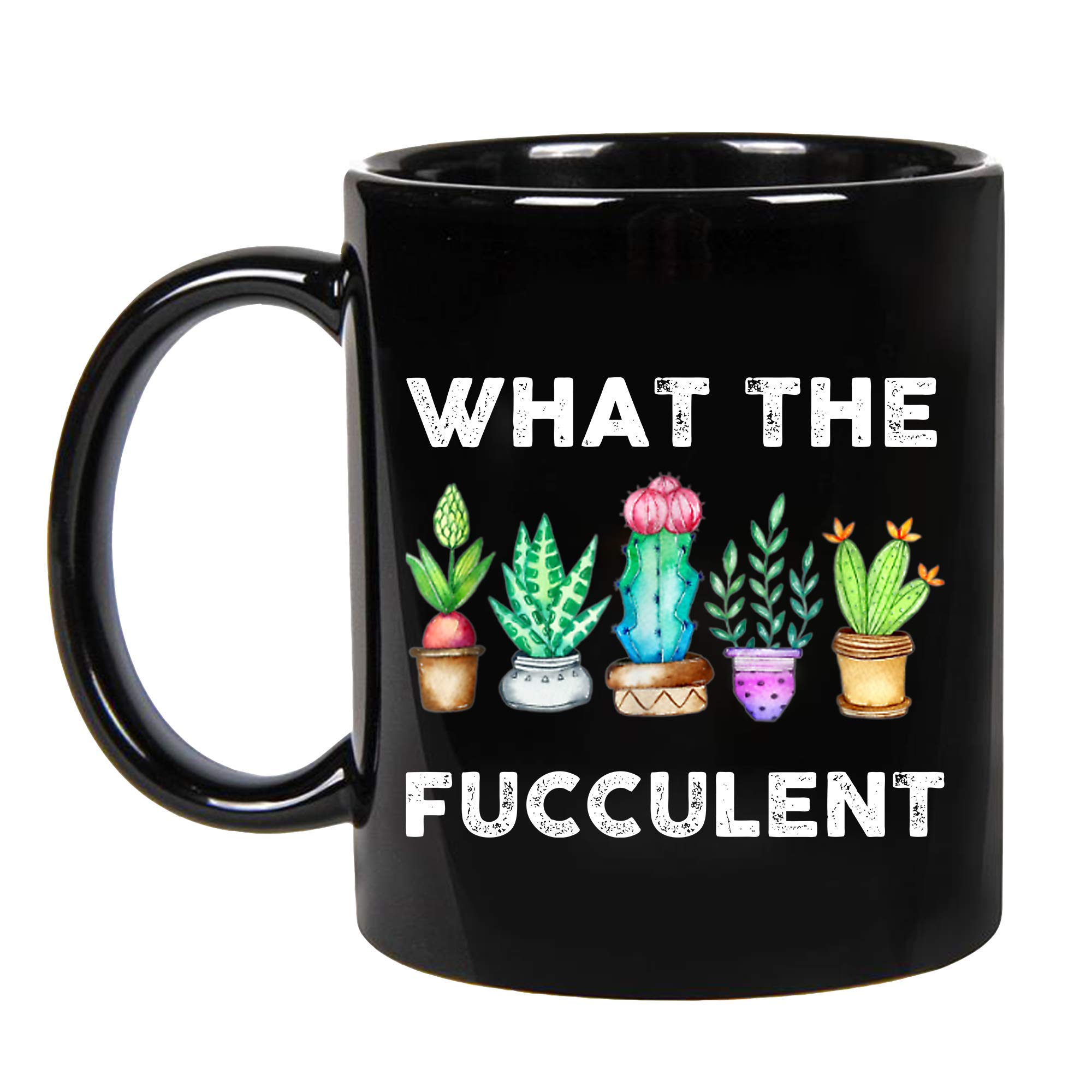 Funny Succulent Plant Coffee Mug - 11oz Ceramic Gardening Gift for Plant Lovers | Cactus & Succulent Themed Novelty Cup | Perfect for Gardeners, Office Humor & Coffee Break Gifts