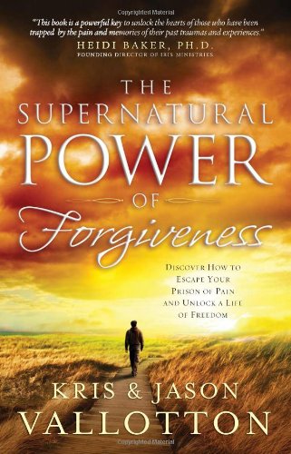 The Supernatural Power of Forgiveness: How to Heal from Pain and Find True Freedom | Christian Self-Help Book for Emotional Healing & Spiritual Growth