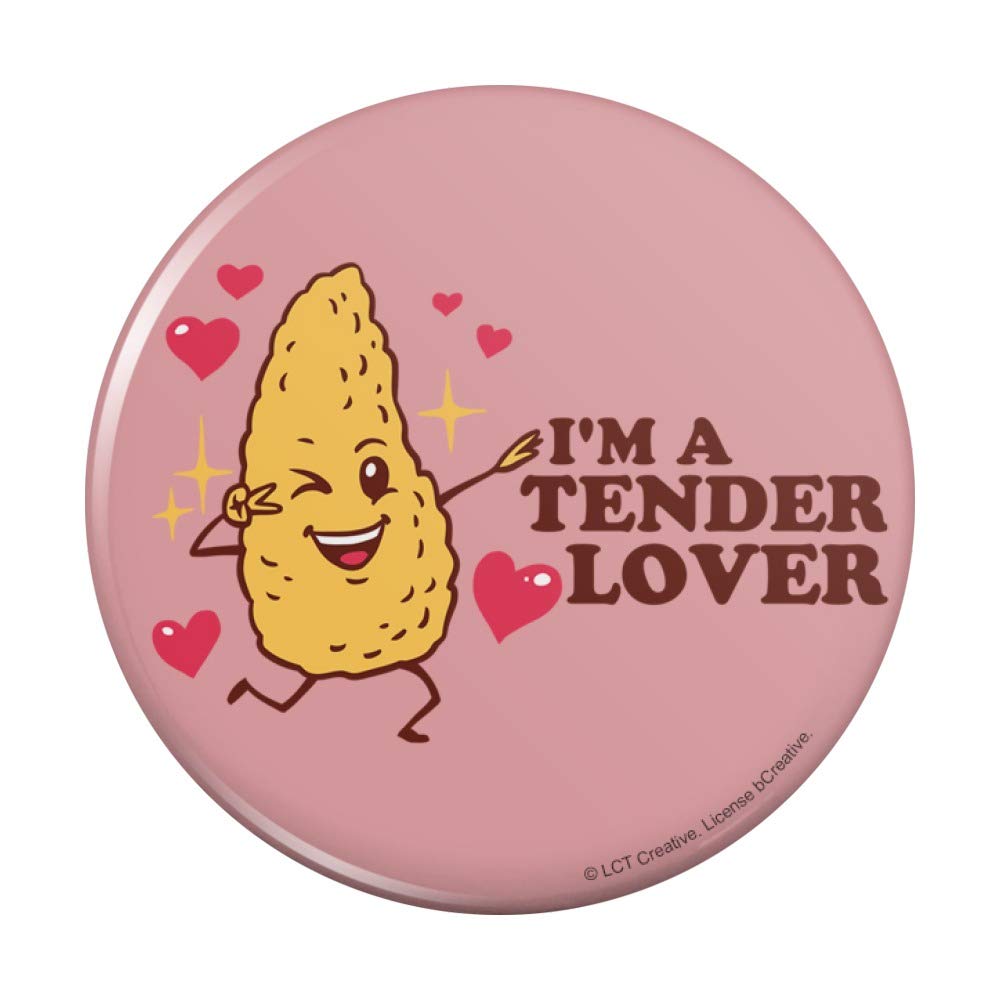 I'm a Tender Lover Chicken Nugget Funny Humor Pinback Button - Cute Novelty Pins for Backpacks, Jackets & Gifts - Perfect for Food Lovers & Chicken Nugget Fans