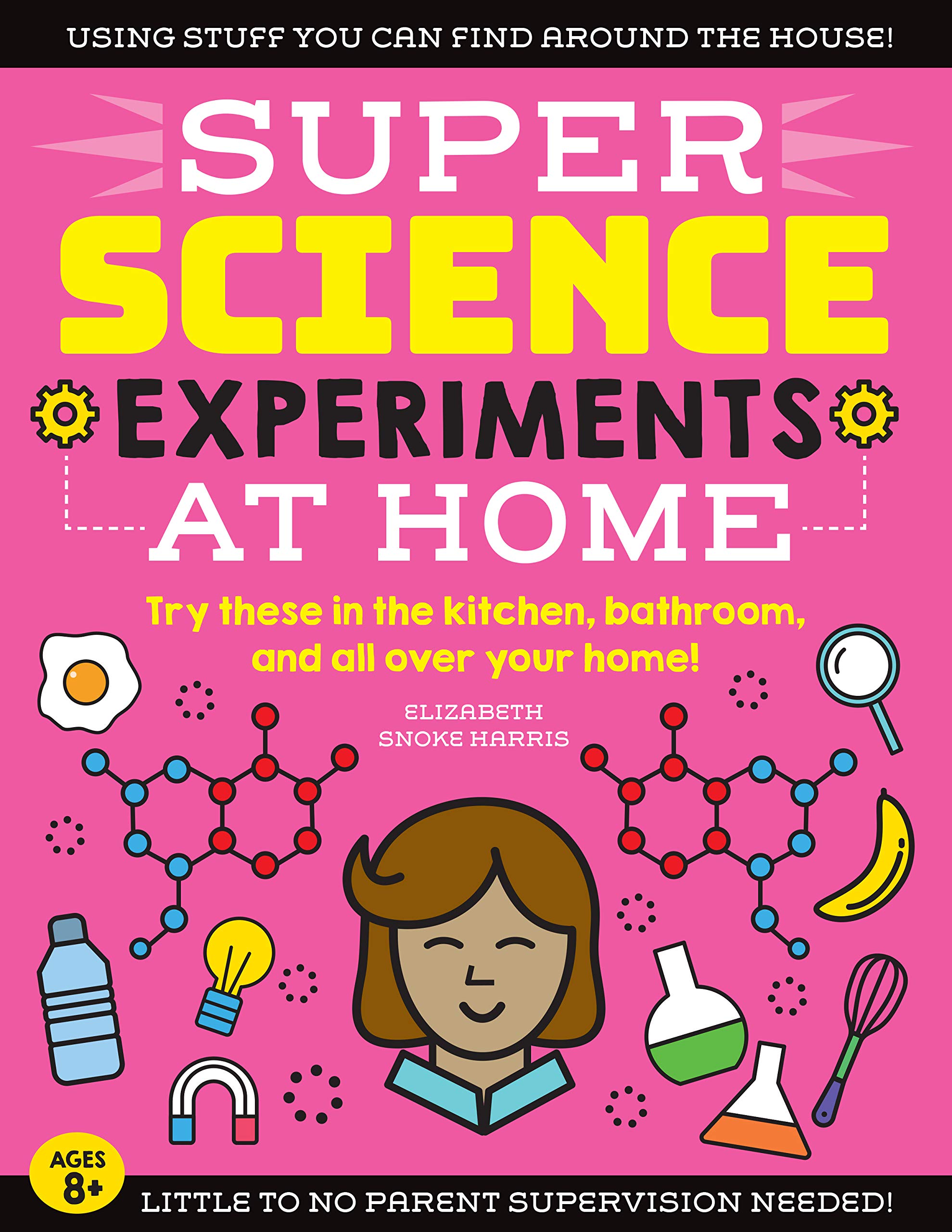 SUPER Science Experiments for Kids at Home - Fun DIY STEM Activities in Kitchen, Bathroom & More! (Volume 1) | Perfect for Homeschooling & Family Learning Projects