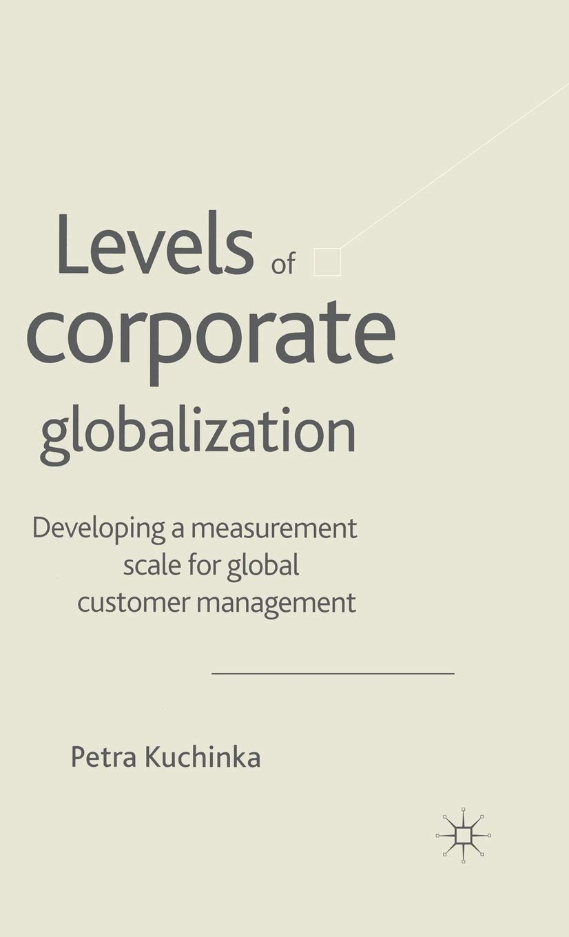 Corporate Globalization Measurement Scale: Global Customer Management Index for International Business Expansion | Use Cases: Market Research, Global Strategy Development, Cross-Border Ecommerce
