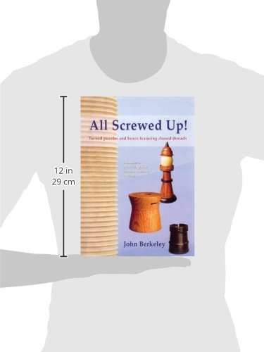 All Screwed Up! - Unique Wooden Turned Puzzles & Boxes with Chased Threads for Brain Teasers & Home Decor