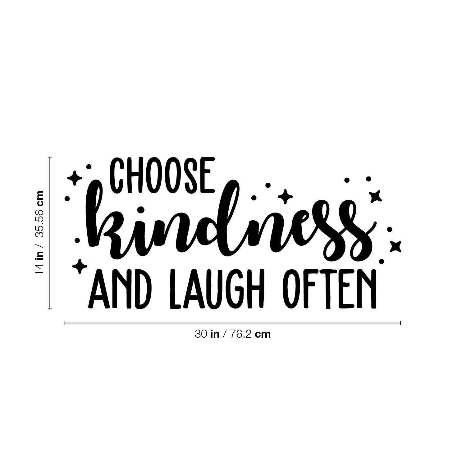 Vinyl Wall Decal - 'Choose Kindness & Laugh Often' Inspirational Quote Sticker - 14