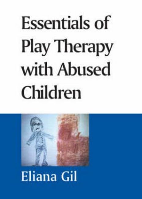 Essentials of Play Therapy for Abused Children - Trauma Healing Techniques for Child Psychologists & Counselors - Ideal for Therapy Sessions & Childhood Trauma Recovery