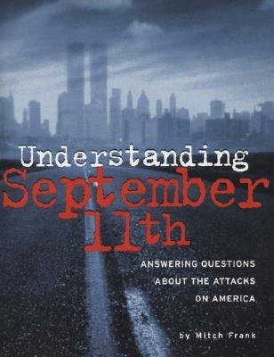 Understanding September 11th: Answers to Key Questions About the 9/11 Attacks on America | Historical Education & Memorial Resources