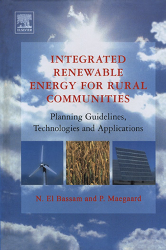 Integrated Renewable Energy Solutions for Rural Communities: Planning Guidelines, Technologies & Applications | Off-Grid Solar, Wind Power & Sustainable Living