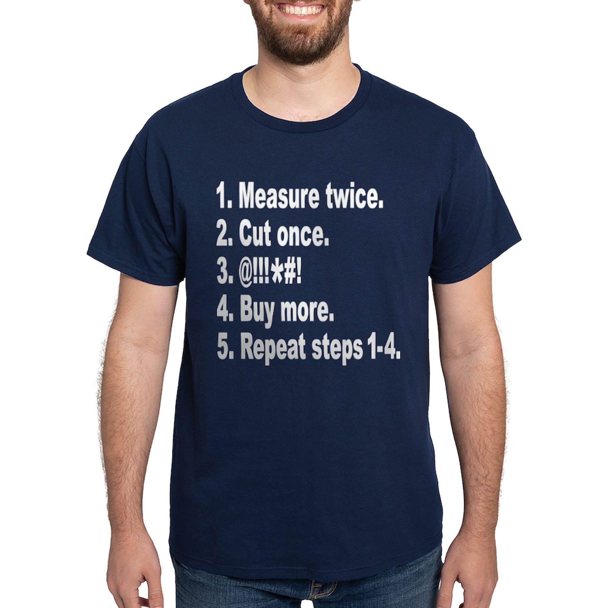 Measure Twice Cut Once Funny Dark T-Shirt for Men - Classic Fit Navy Blue Casual Tee | Perfect for DIY Enthusiasts, Woodworkers & Humor Lovers