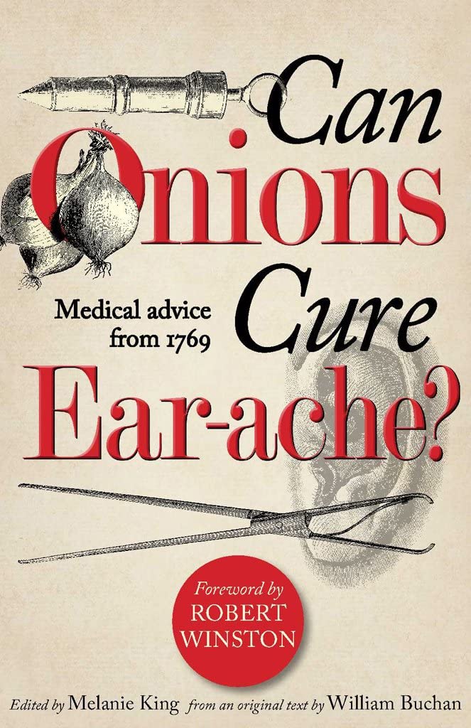 Can Onions Cure Earache? Historical 1769 Medical Remedies & Natural Pain Relief for Ear Infections