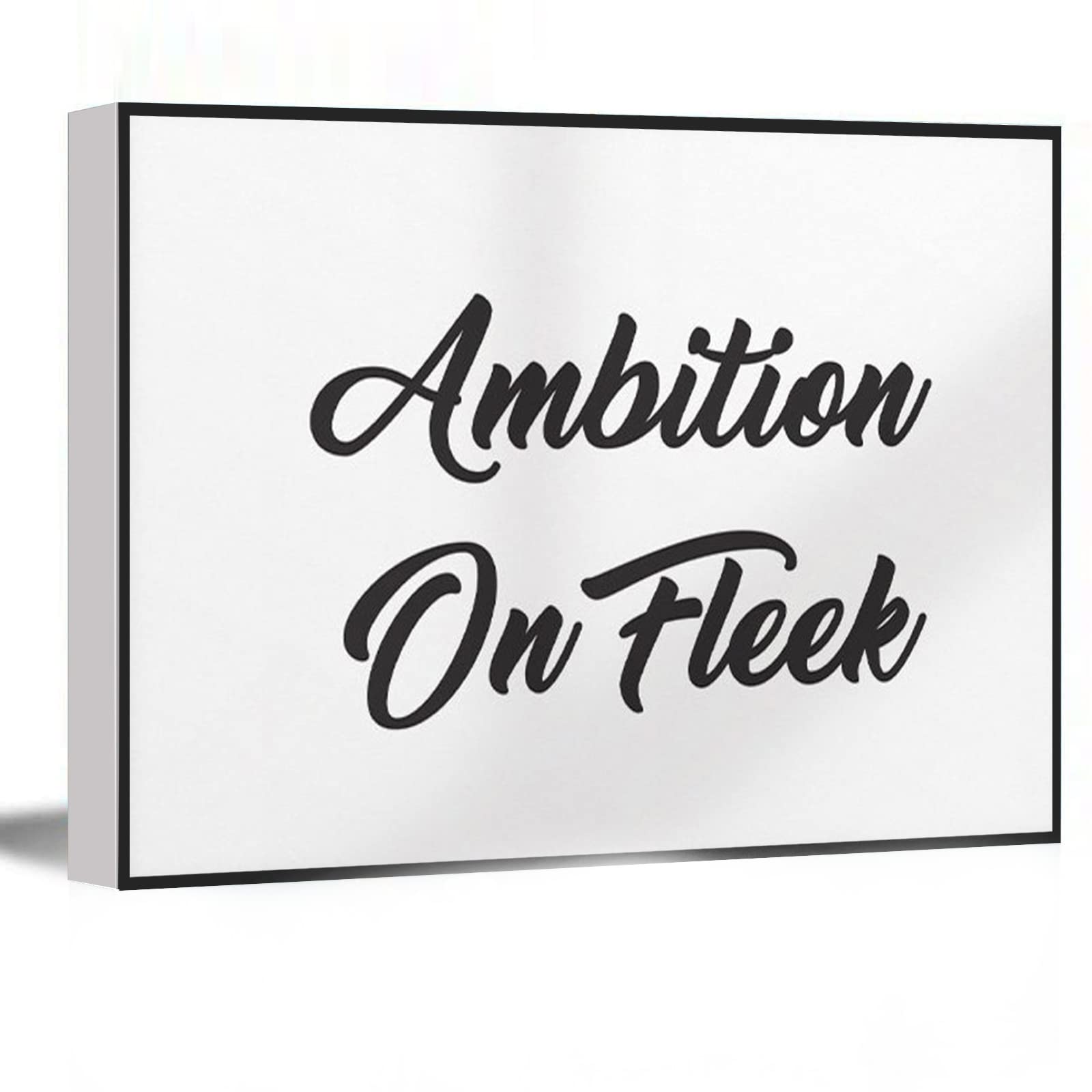 Ambition On Fleek UNFRAMED Print Wall Art - Chic Modern Décor for Living Room, Office & Small Spaces - 16x24 Inch Canvas - Perfect for Home, Bedroom & Workspace