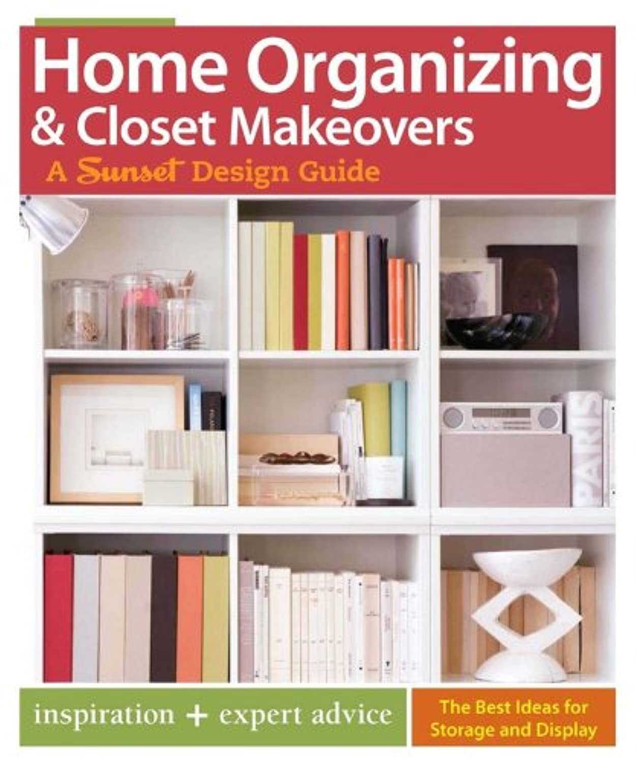 Sunset Home Organizing & Closet Makeover Guide - Expert Tips & Design Inspiration for Bedroom, Closet & Storage Organization | Sunset Design Books