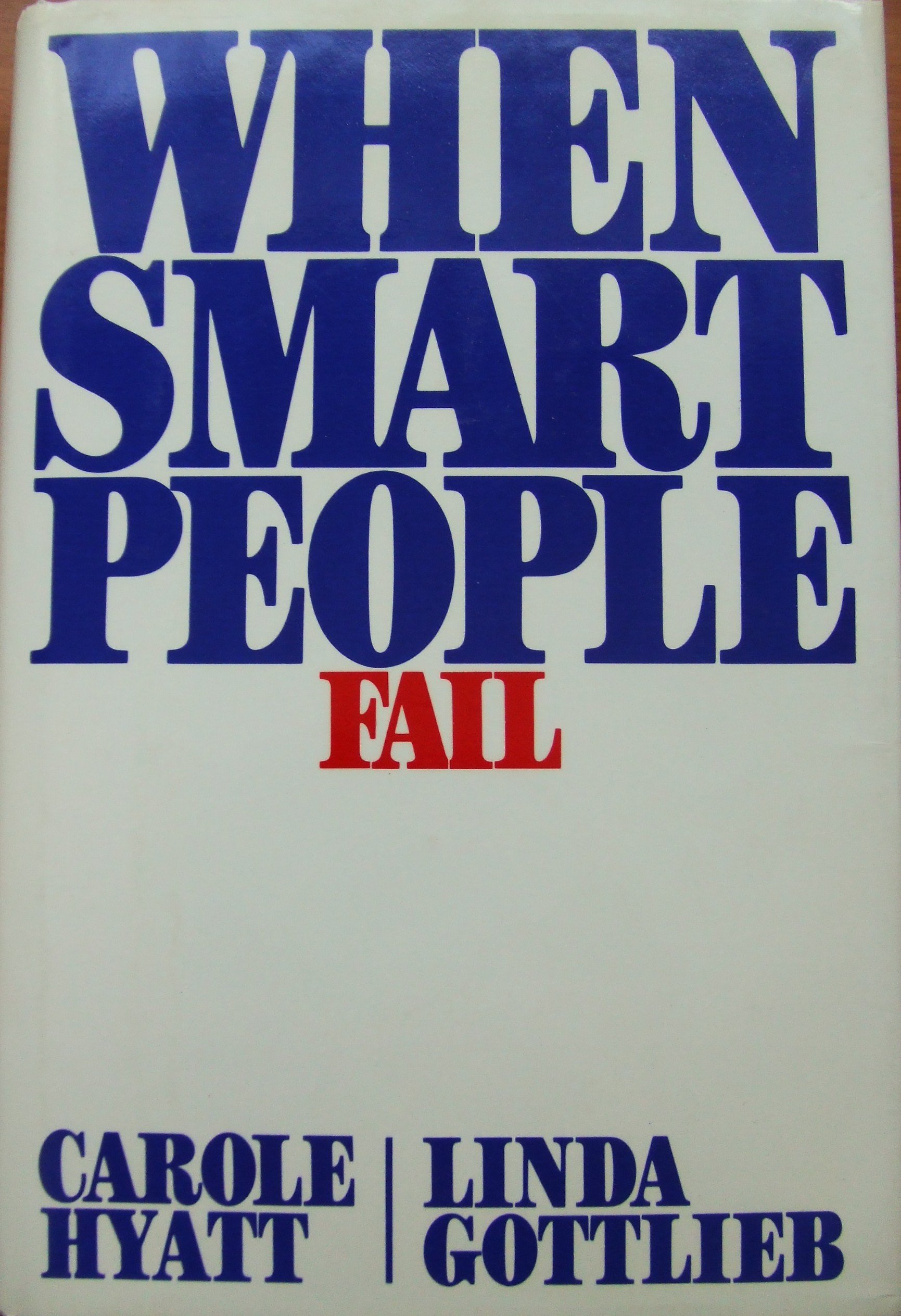 When Smart People Fail - Motivational Book for Overcoming Challenges & Personal Growth | Perfect for Self-Improvement & Career Development