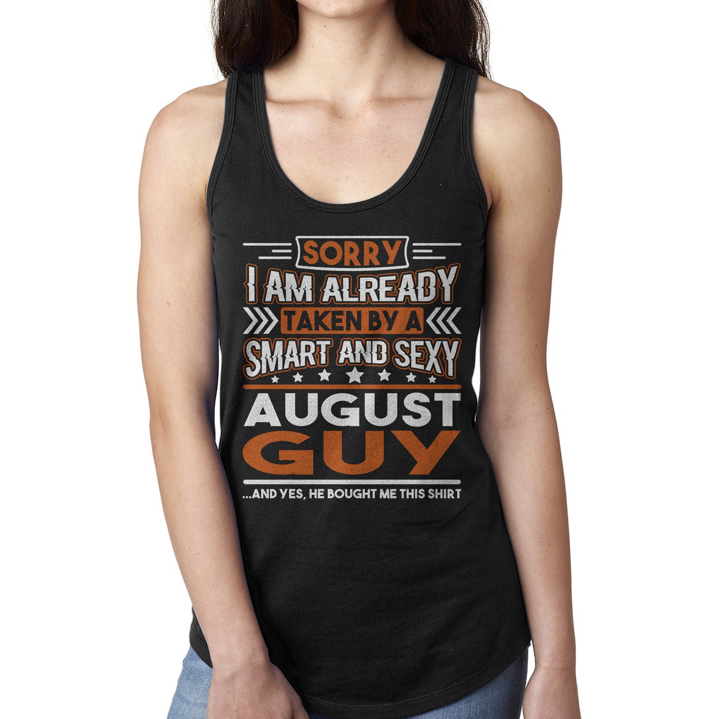 Kihy Store Women's Racerback Tank Top - 'Sorry I'm Already Taken by a Smart & Sexy August Guy' Funny Slogan Shirt | Perfect for Summer, Gym, Beach & Casual Wear