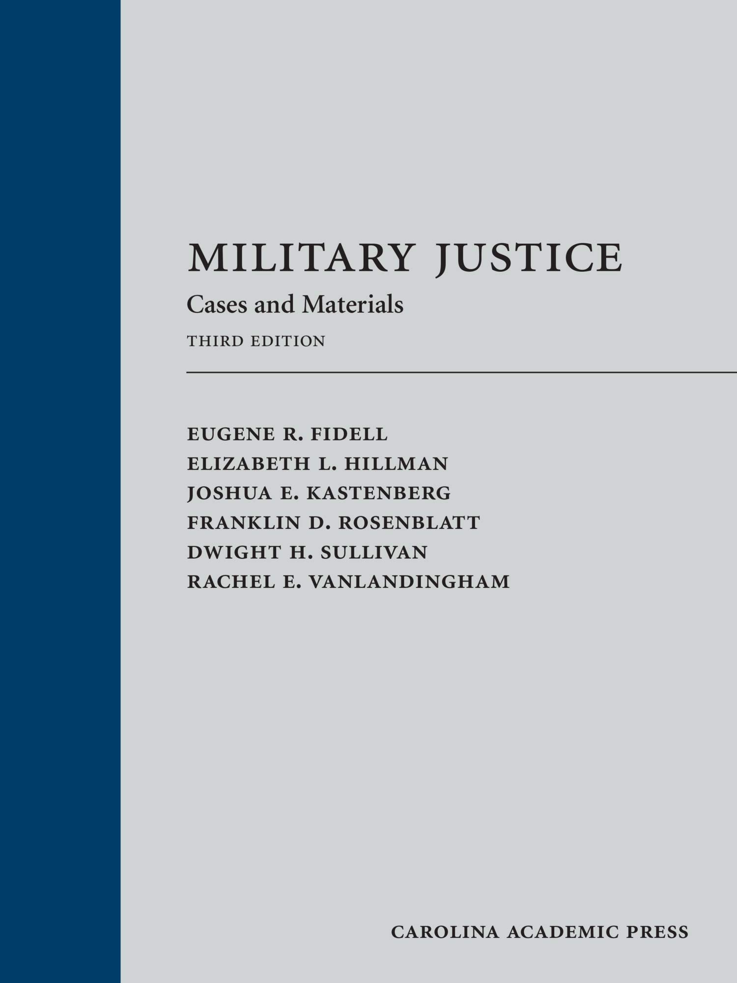Military Justice: Cases and Materials - Legal Studies Textbook for Law Students & Professionals | Courtroom Analysis & Military Law Practice