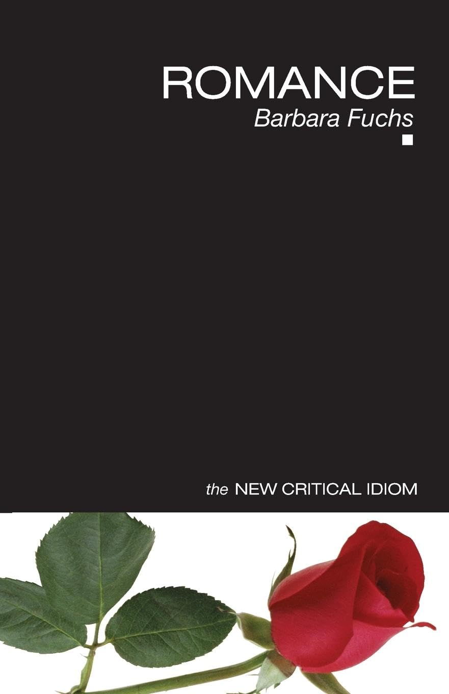 Romance (The New Critical Idiom) - Literary Theory Book for Academic Study & Research - Perfect for English Literature Students and Scholars