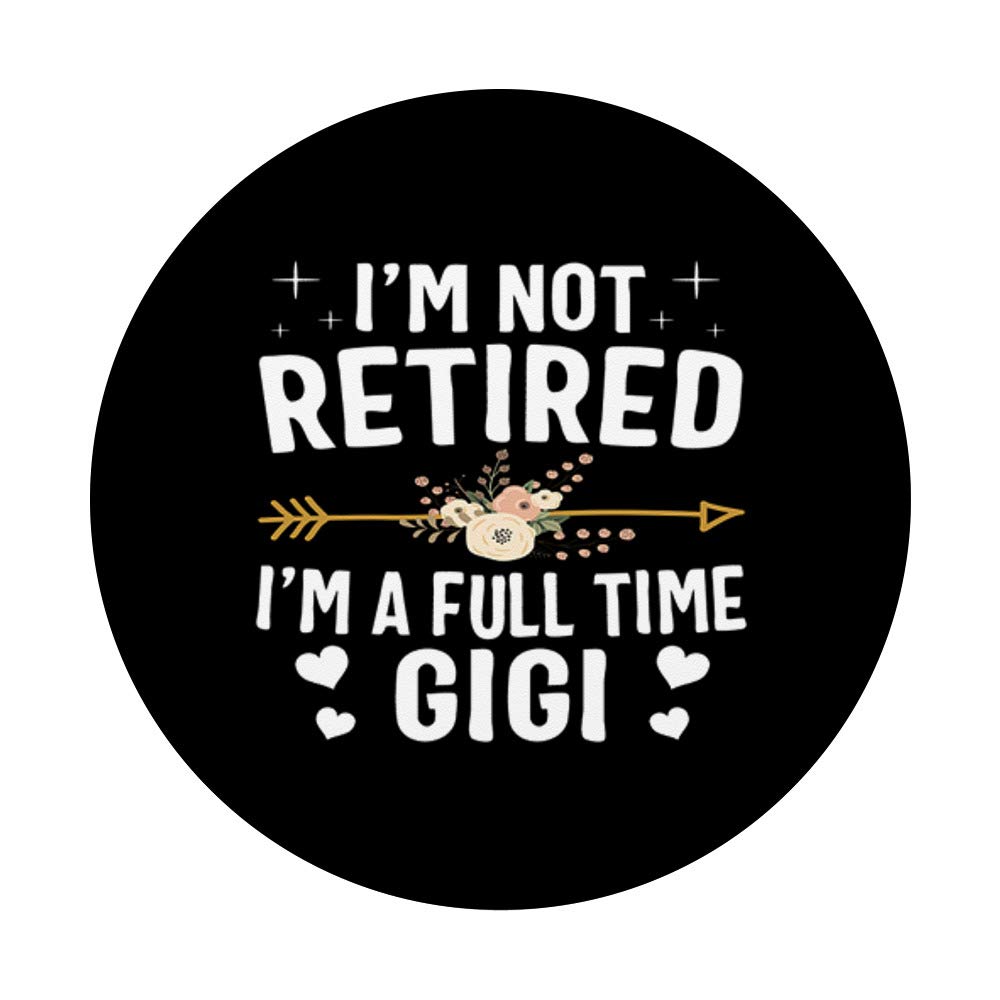 Not Retired Full Time Gigi Christmas Gifts - PopSockets Grip and Stand for Phones and Tablets - Perfect for Travel, Work, and Everyday Use