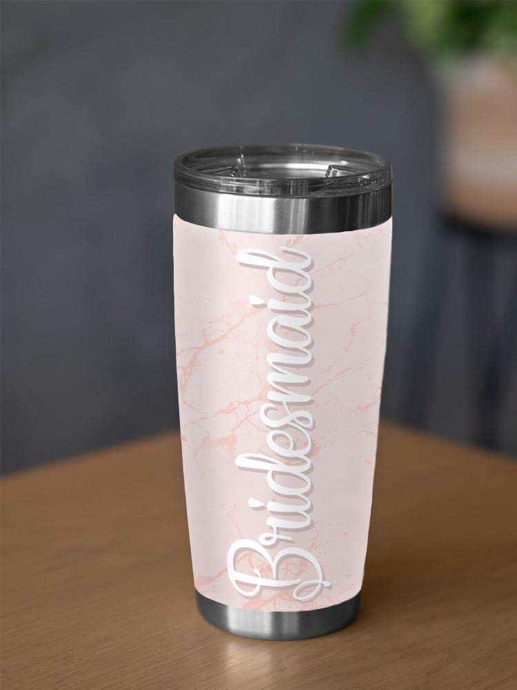 Personalized Bridesmaid Quote Tumbler - 20oz Insulated Stainless Steel Cup - Funny Wedding Party Gift - Perfect for Bachelorette Parties & Bridal Showers